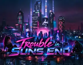 Trouble in Suns End